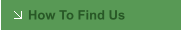 How To Find Us
